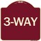 Signmission Designer Series Sign-3-Way, Burgundy Heavy-Gauge Aluminum Sign, 18" x 18", BU-1818-24408 A-DES-BU-1818-24408 - alternate 1
